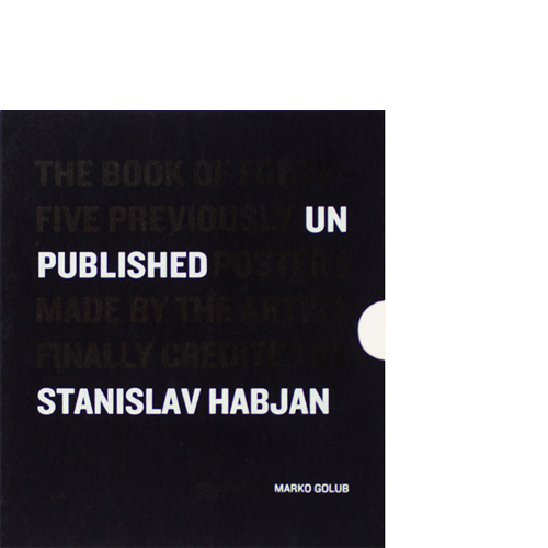 Stanislav Habjan — Unpublished ⁄ Neobjavljeno 1983—2023