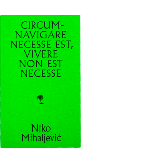 Circumnavigare necesse est, vivere non est necesse